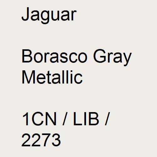 Jaguar, Borasco Gray Metallic, 1CN / LIB / 2273.